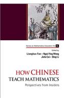 How Chinese Teach Mathematics: Perspectives from Insiders