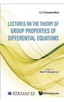 Lectures on the Theory of Group Properties of Differential Equations