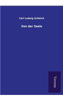 Von der Seele
