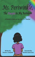 Ms. Periwinkle, The Purple in My Rainbow