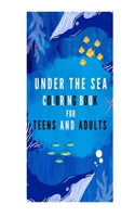 Under the Sea Coloring Book for Teens and Adults