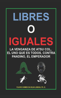 Libres o Iguales