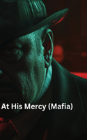 At His Mercy (Mafia)