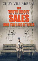 The Truth About Sales and The Lies It Tells