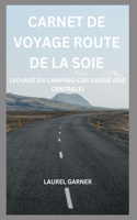 Carnet de Voyage Route de la Soie