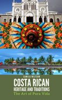 Costa Rican Heritage and Traditions