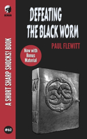 Defeating The Black Worm