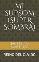 Mi Supsom (Super Sombra)