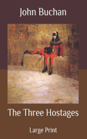 The Three Hostages: Large Print