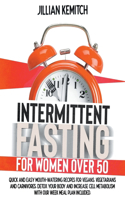 Intermittent Fasting for Women Over 50