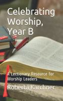 Celebrating Worship, Year B