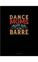 Dance Moms Hang Out At The Barre: 4 Column Ledger