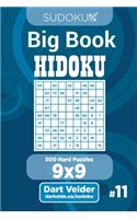 Sudoku Big Book Hidoku - 500 Hard Puzzles 9x9 (Volume 11)