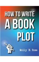 How To Write A Book Plot