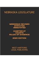 Nebraska Revised Statutes Annotated Chapter 27 Courts Rules of Evidence 2020 Edition