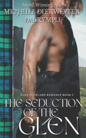 The Seduction of the Glen: A Scottish Medieval Romance Novel(5 Glen Highland Romance)