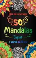 Livre de coloriage 50 Mandalas Enfant à partir de 8 ans