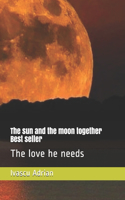 The sun and the moon together