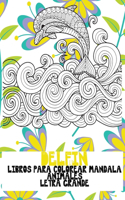 Libros para colorear Mandala - Letra grande - Animales - Delfín