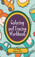 Coloring and Tracing Workbook for Kids Ages 3 to 5