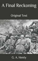 A Final Reckoning: Original Text