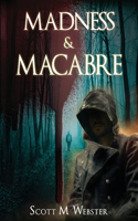 Madness & Macabre