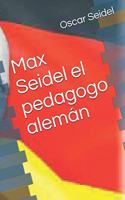 Max Seidel el pedagogo alemán