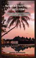 Bahamas Travel Guide 2023-2024