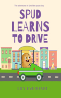 Spud Learns to Drive: Spud the potato boy(12 Children's Stories)
