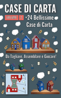 Case di Carta - Volume 2: 24 Nuove bellissime case di carta pronte da tagliare, assemblare e giocare(Case Di Carta Per Bambini)