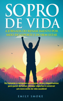 Sopro de vida: De fumante a campeão: estratégias, dicas e depoimentos para parar de fumar, abraçar esportes e construir um novo estilo de vida saudável