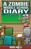 Zombie Middle School Diary Book 5