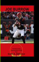 Joe Burrow: The Best Career Inspiring Story Of All Time