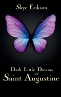 Dark Little Dreams of Saint Augustine