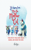 Life lessons from Mia the Mother Cat