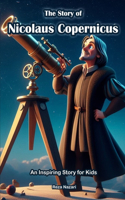 Story of Nicolaus Copernicus: An Inspiring Story for Kids