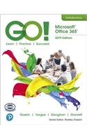 Go! with Microsoft Office 365, 2019 Edition Introductory