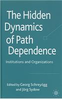 Hidden Dynamics of Path Dependence