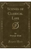 Scenes of Clerical Life, Vol. 2 of 2 (Classic Reprint)