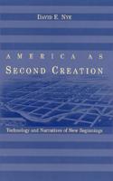 America as Second Creation: Technology and Narratives of New Beginnings