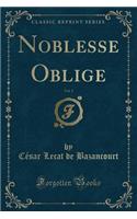 Noblesse Oblige, Vol. 1 (Classic Reprint)