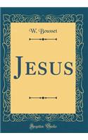 Jesus (Classic Reprint)
