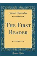The First Reader (Classic Reprint)