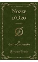 Nozze d'Oro: Romanzo (Classic Reprint)