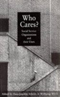 Who Cares?: Social Service Organisations and Their Users Paperback â€“ 1 January 1996