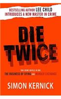 Die Twice: Two Crime Novels in One (the Business of Dying and the Murder Exchange)(English)