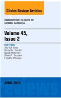 Volume 45, Issue 2, an Issue of Orthopedic Clinics