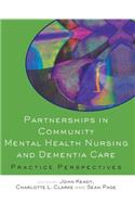 Partnerships in Community Mental Health Nursing and Dementia Care