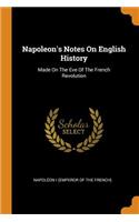 Napoleon's Notes on English History