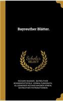 Bayreuther Blätter.